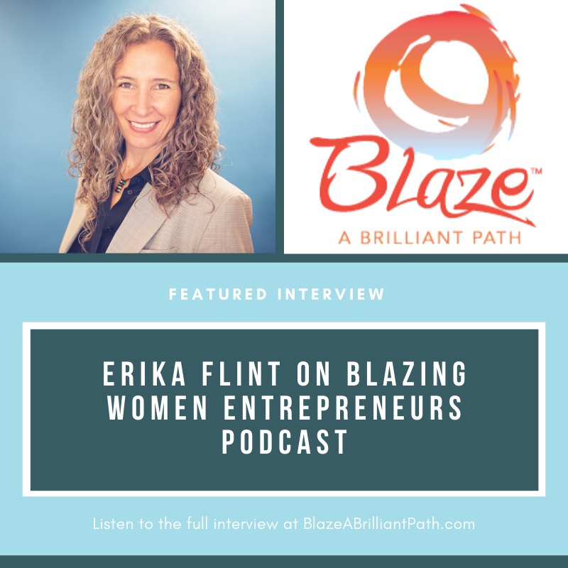 Erika Flint on Blazing Women Entrepreneurs Podcast