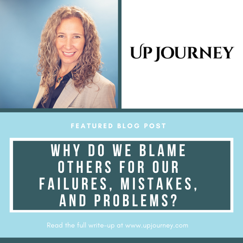 “Why Do We Blame Others for Our Failures, Mistakes, and Problems?” on UpJourney.com