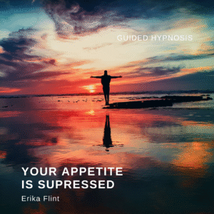 Your Appetite Is Suppressed